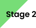 Stage 2